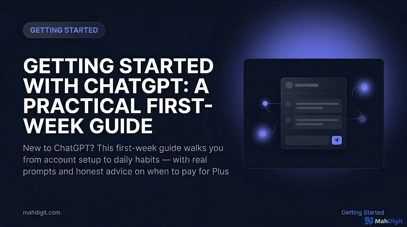 Beginner's guide to getting started with ChatGPT setup and first week walkthrough